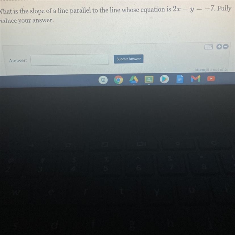 What is the slope of a line parallel to the line whose equation is 2x-y=-7. Fully-example-1