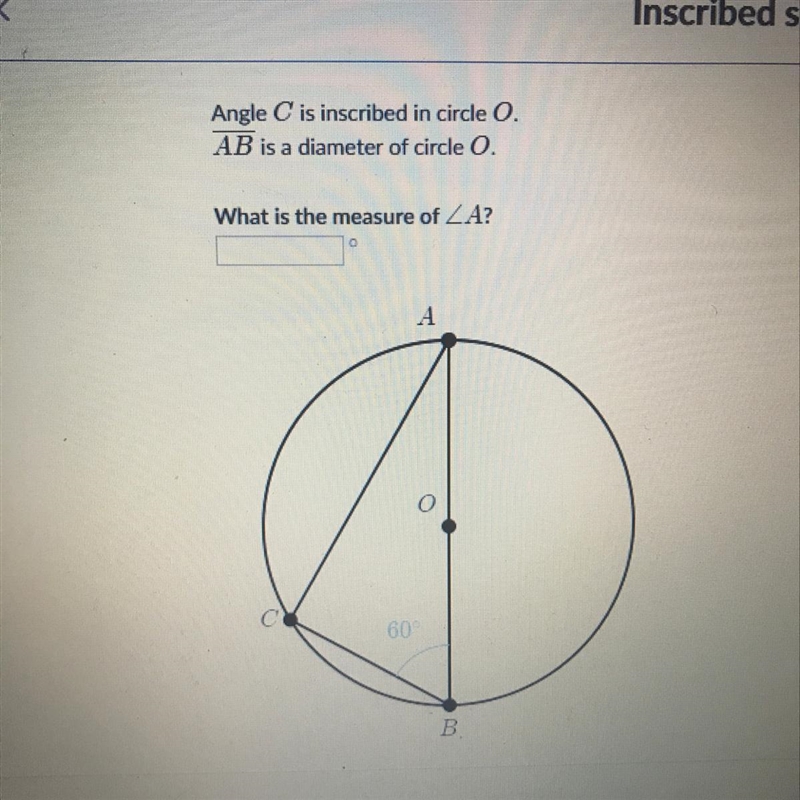 Angle C is inscribed I’m circle O AB is the diameter of circle O what is the measure-example-1