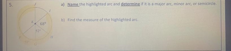 5. a) Name the highlighted arc and determine if it is a major arc, minor arc, or semicircle-example-1