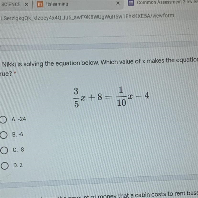 Nikki is solving the equation below. Which value of x makes the equation true ?-example-1