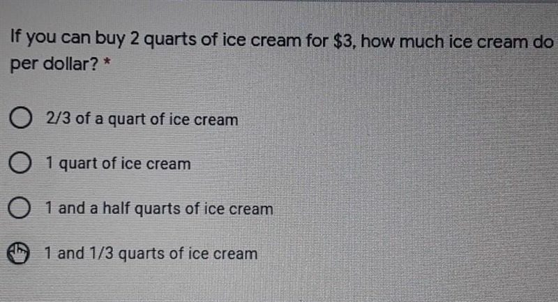 If you can buy 2 quarts of ice cream for $3, how much ice cream do you get per dollar-example-1