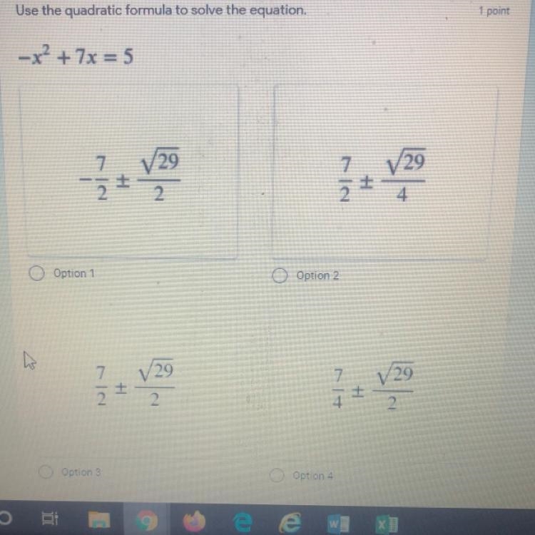 Use the quadratic formula to solve the equation. -X^2+ 7x = 5-example-1