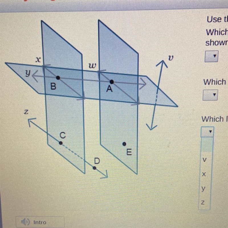 Use the given diagram to answer the question. Which line is the intersection of two-example-1