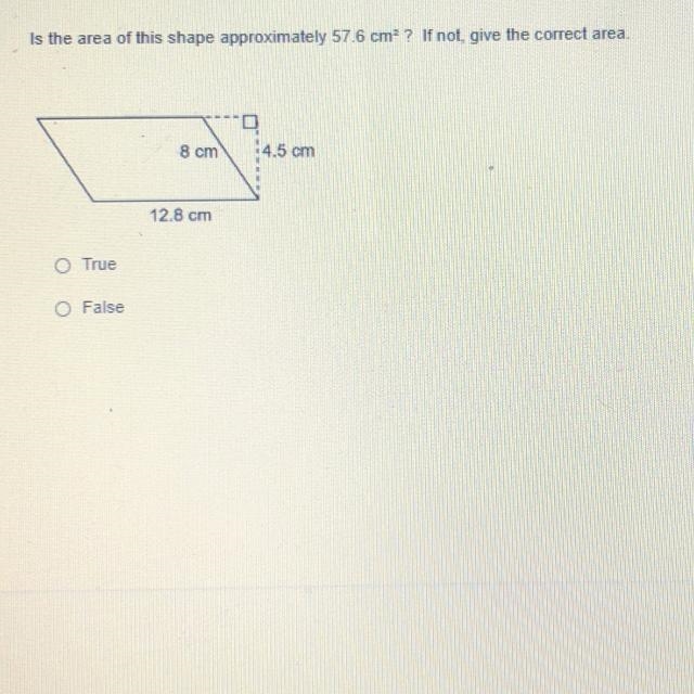 Is the area of this shape approximately 57 6 cm ? If not, give the correct area. O-example-1