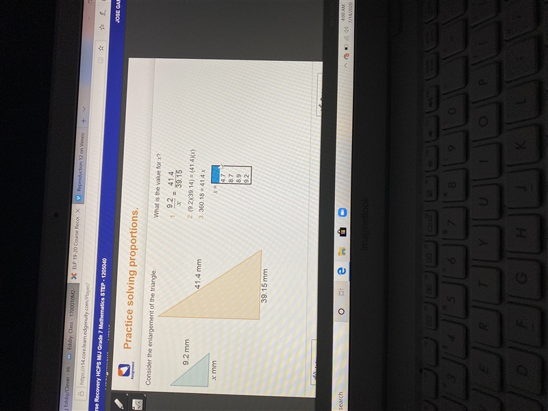 What is the value for X 1. 9.2/x = 41.4/39.15 2. (9.2)(39.14)=(41.4)(x) 3. 360.18=41.4x-example-1