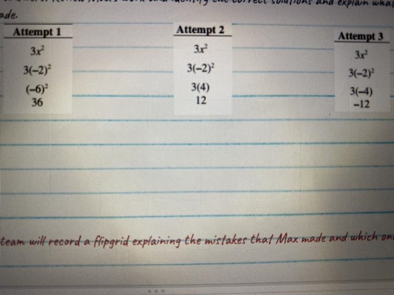 Max is having trouble evaluating 3x^2 when x=2. He attempts to solve it in 3 different-example-1