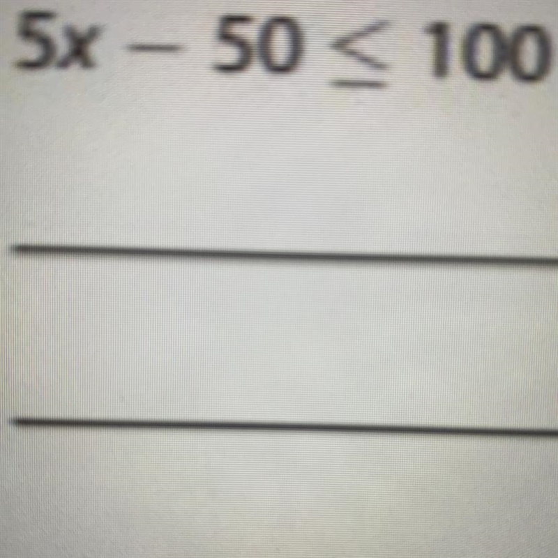 Plsss help me:(! Write a real world problem for each inequality 5x – 50 100-example-1