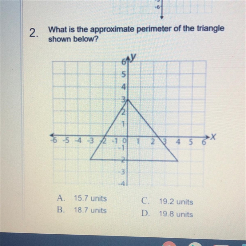 2. What is the approximate perimeter of the triangle Shown below A. 15.7 units B. 18.7 units-example-1