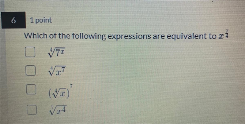 Which of the following expressions are equivalent to x7/4.-example-1