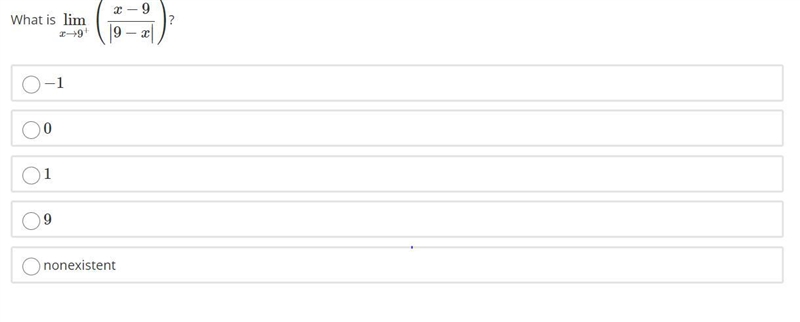 What is lim x → 9+ ( x - 9/| 9 - x | )-example-1