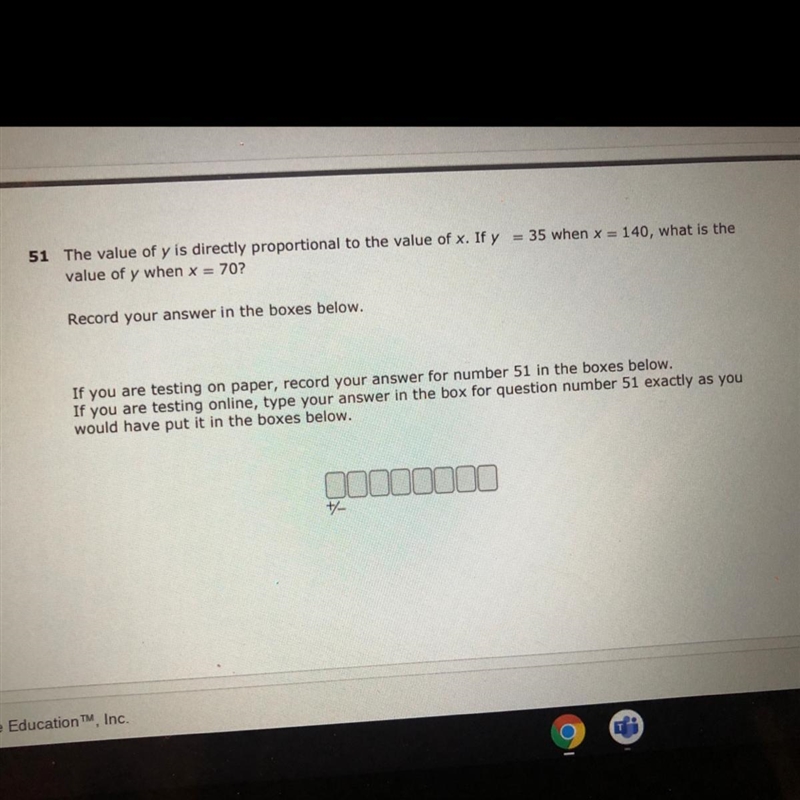 = 35 when x = 140, what is the The value of y is directly proportional to the value-example-1