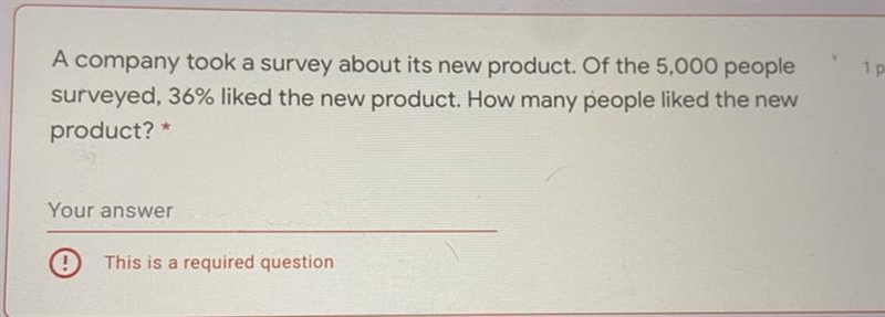 A company took a survey about its new product.Of the 5,000 people surveyed, 36% liked-example-1