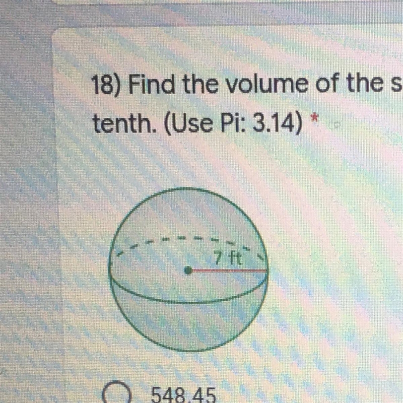 2 points 18) Find the volume of the sphere. Round your answer to the nearest tenth-example-1