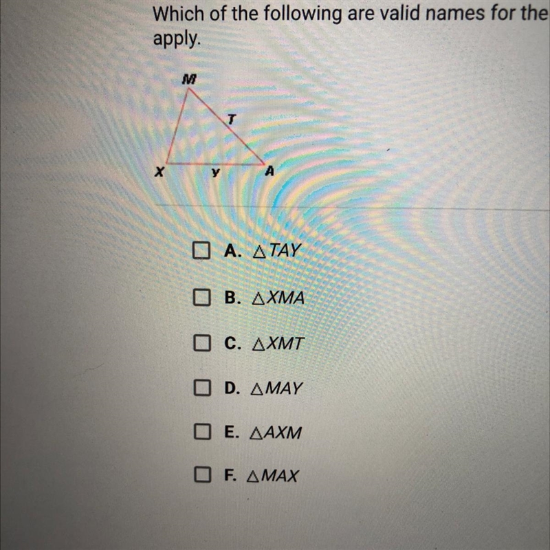 Which of the following are valid names for the given triangle? Check all that apply-example-1