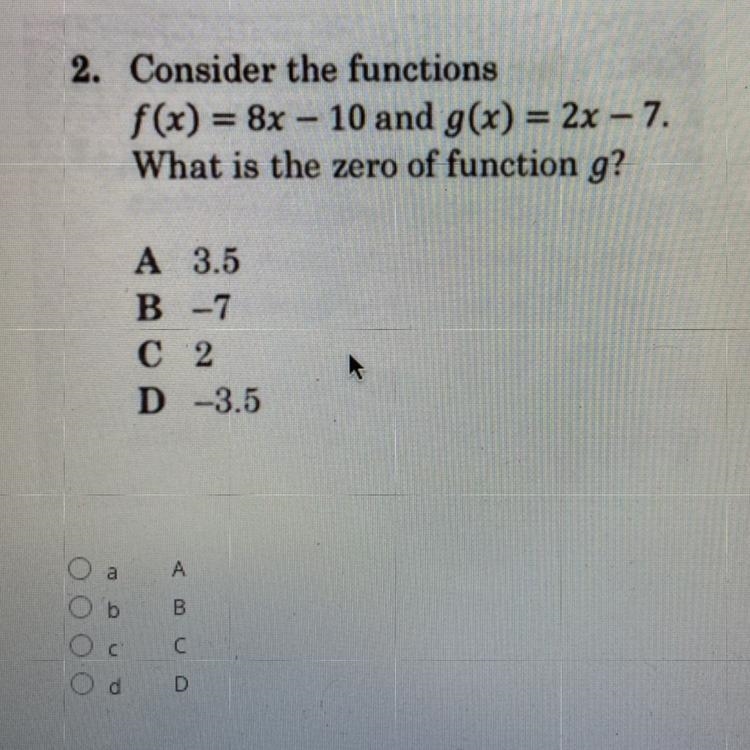 2. Consider the functions f(x) = 8x – 10 and g(x) = 2x – 7. What is the zero of function-example-1