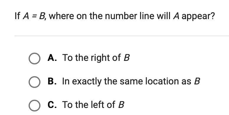 If A=B, where on the number line will A appear?-example-1