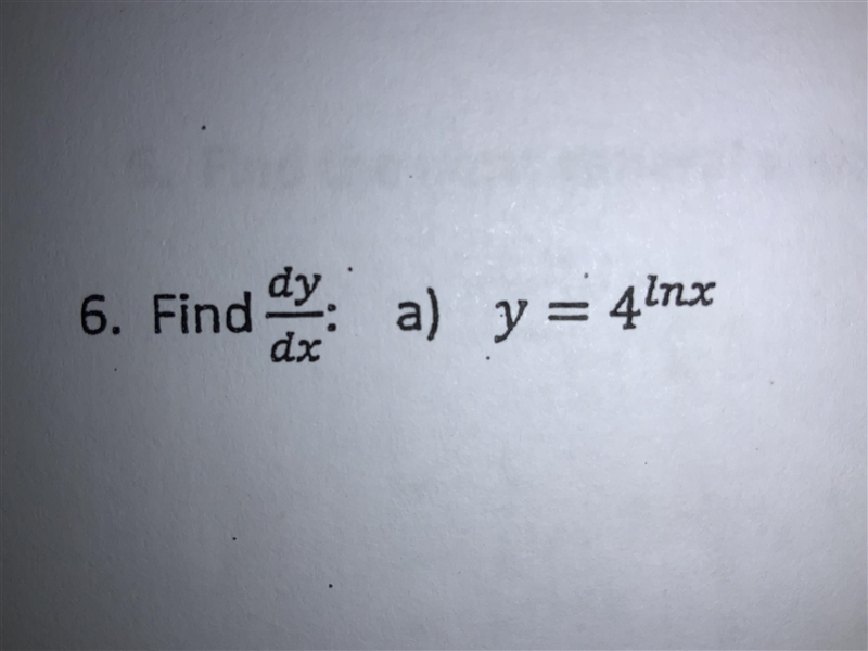 Find dy/dx for y= 4^lnx-example-1