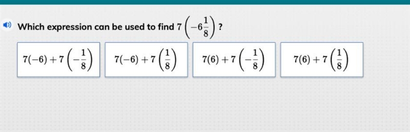 Which expression can be used to find 7(-6 1/8)-example-1