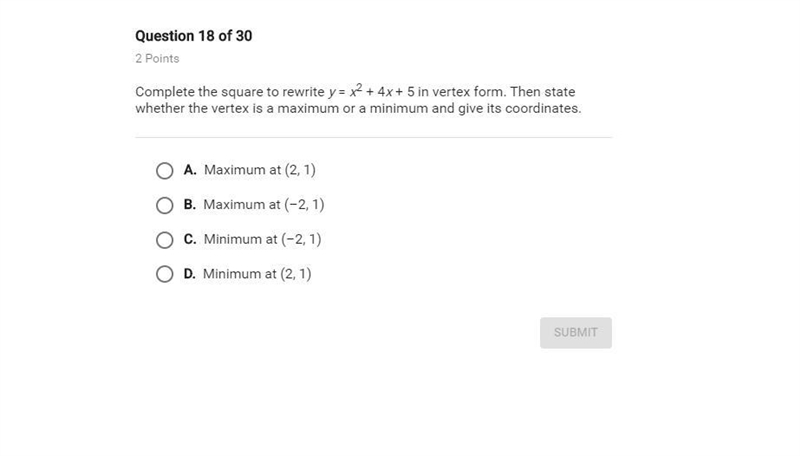 Complete the square to rewrite y = x2 + 4x + 5 in vertex form. Then state whether-example-1