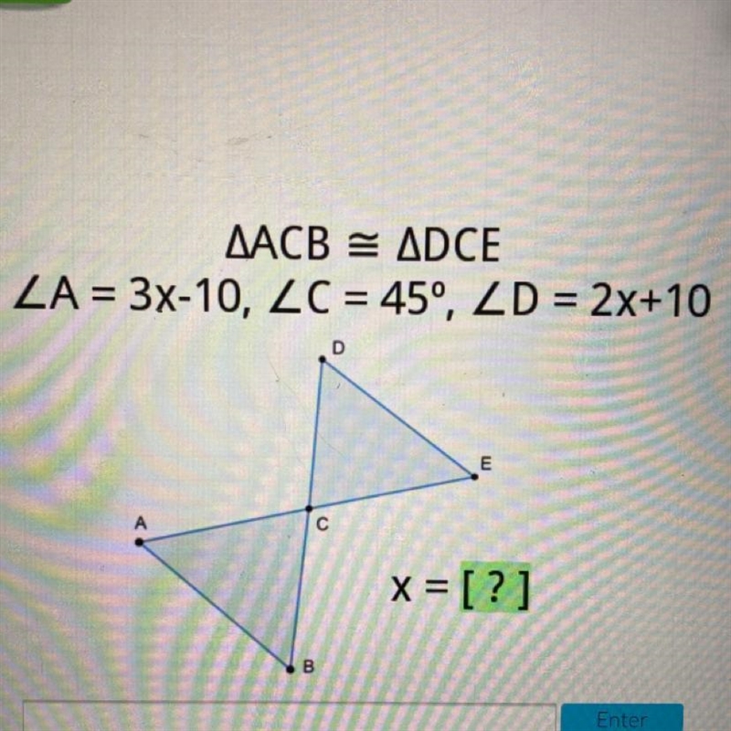 AACB = ADCE ZA = 3x-10, ZC = 45°, ZD = 2x+10-example-1