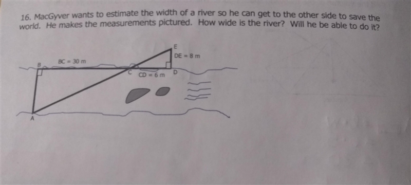 MacGyver wants to estimate the width of a river so he can get to the other side to-example-1