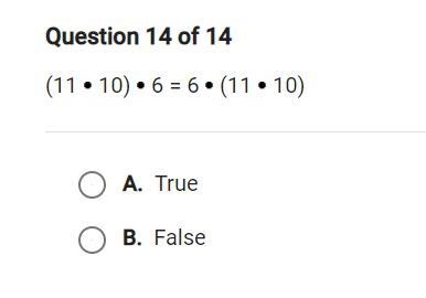 (11 . 10) . 6 = 6 . (11 . 10) true or false-example-1