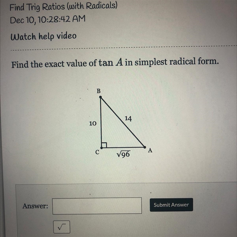 Find the exact value of tan A in simplest radical form. В B. 14 10 с A 196-example-1