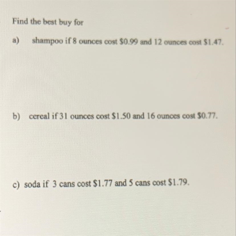 Find the best buy for a) shampoo if 8 ounces cost $0.99 and 12 ounces cost $1.47. b-example-1