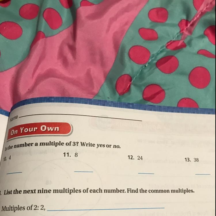 Is the number a multiple of 3? Write yes or no. 11. 8 10 4 12. 24 13. 38-example-1