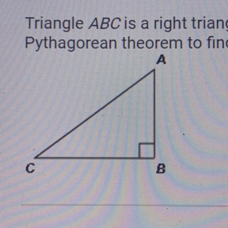 Triangle ABC is a right triangle. The sides measure AB = 6 and BC = 8. Use the Pythagorean-example-1