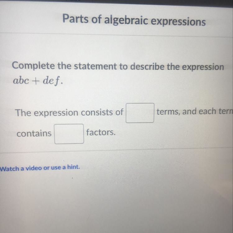 Complete the statement to describe the expression abc+def The expression consists-example-1