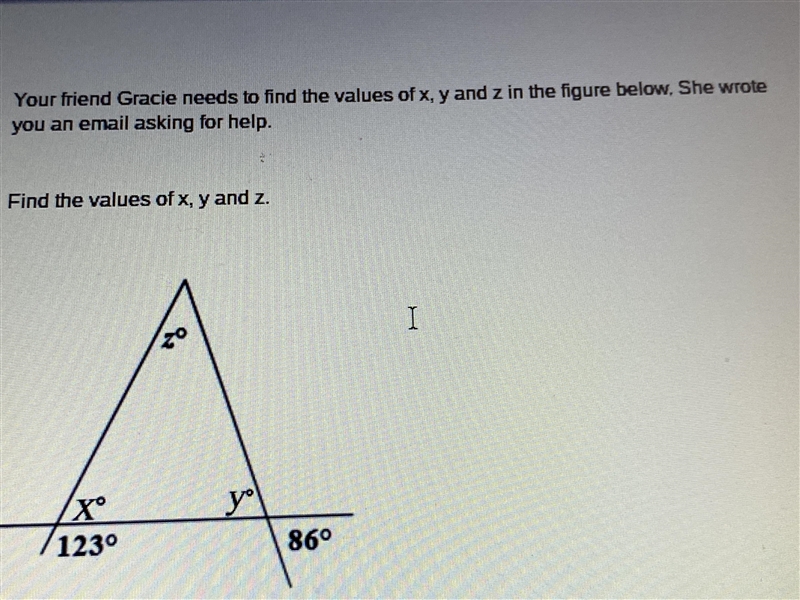 Your friend grace needs help to find the values of x,y and z in the figure below-example-1