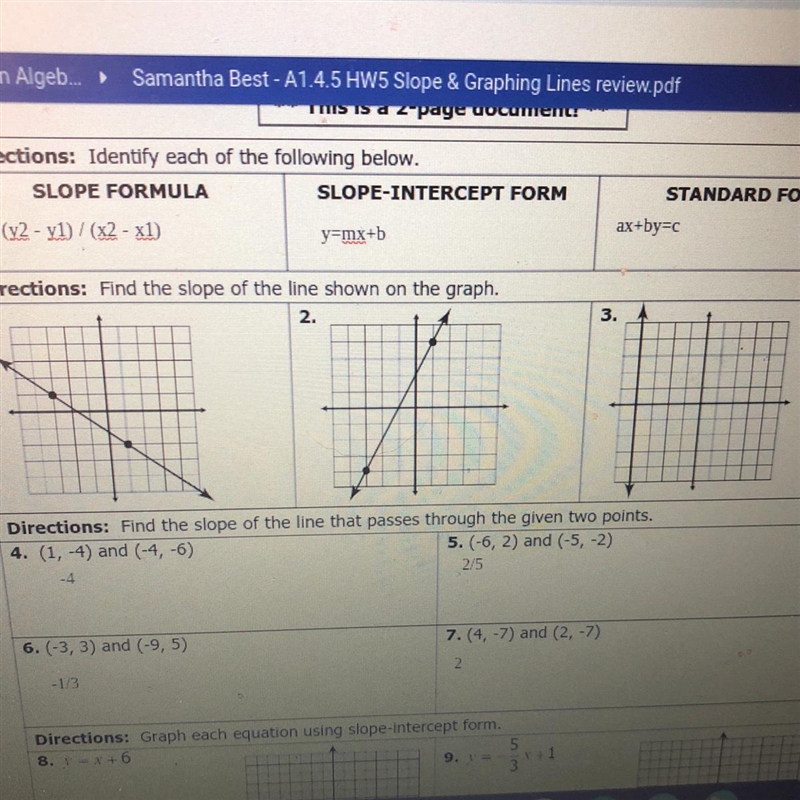 Find the slope of the line shown on the graph. I need help with the three graph questions-example-1