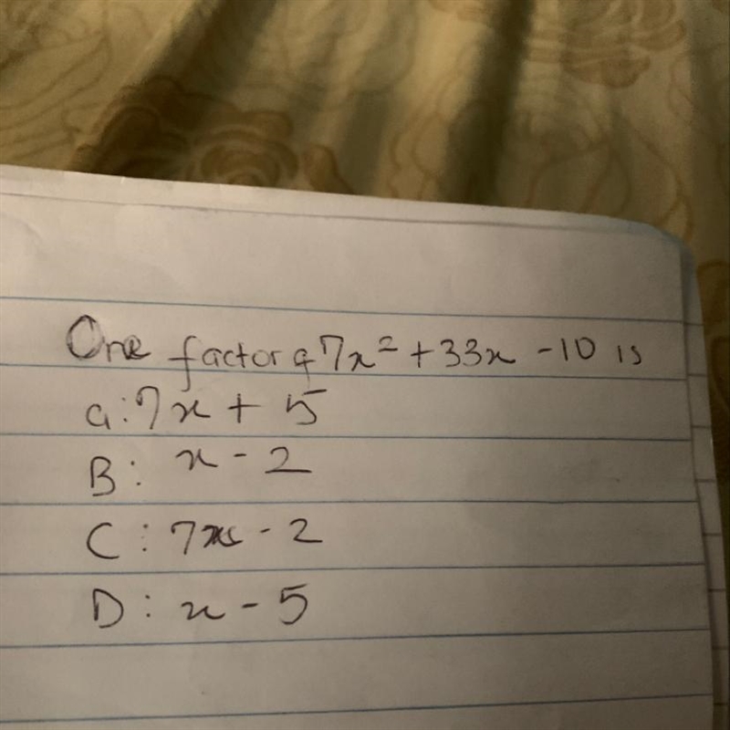 One factor of 7x2 +33x–10 is-example-1