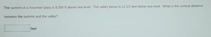 The summit of a mountain pass is 8,050 ft above sea level. the valley below is 12 and-example-1