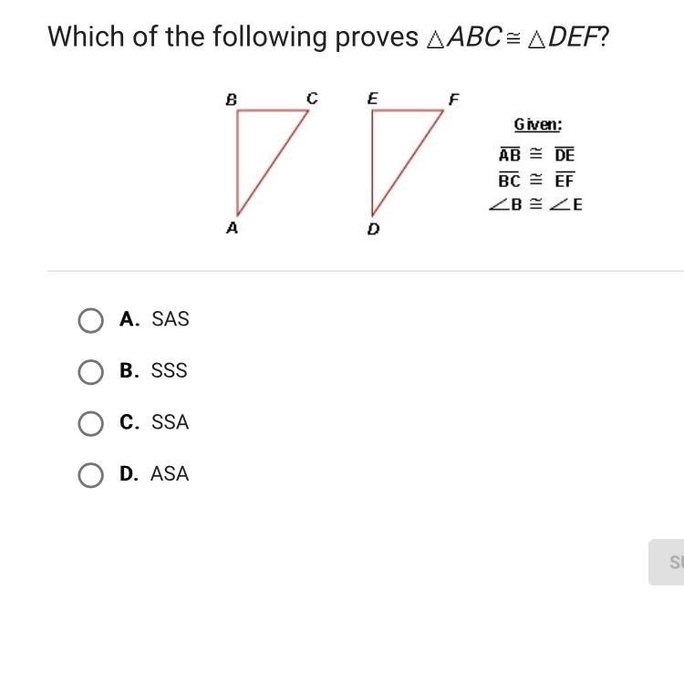 Which of the following proves ABC DEF? A. SAS B. SSS C. SSA D. ASA-example-1