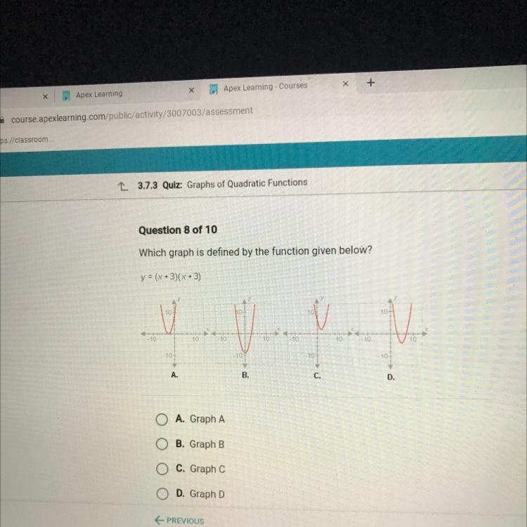 Which graph is defined by the function given below? y= (x+3)(x +3) -10 -10+ 10- A-example-1