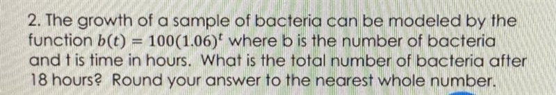 CAN U PLEASE HELP AND EXPLAIN- The growth of a sample of bacteria can be modeled by-example-1