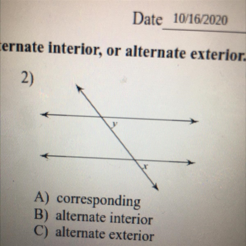 A) corresponding B) alternate interior C) alternate exterior-example-1