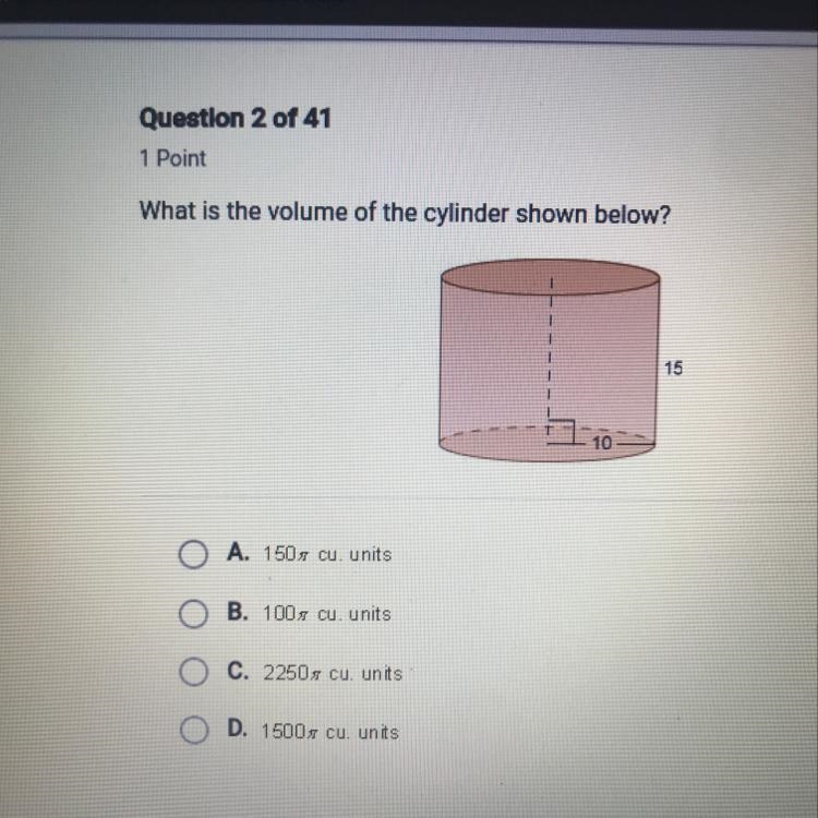 PLEASE HELP!! What is the volume of the cylinder shown below? A. 150 cu. units B. 100 cu-example-1