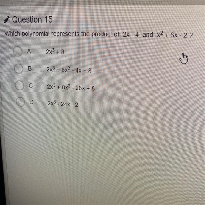 Which polynomial represents the product of 2x - 4 and x2 + 6x - 2 ? ОА 2x3 + 8 thing-example-1