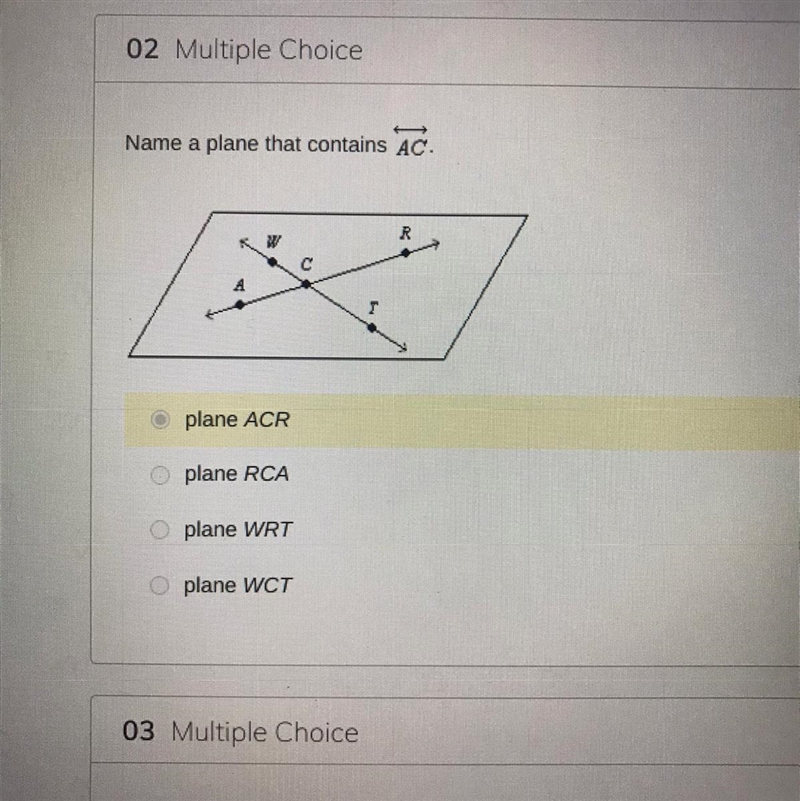 Name a plane that contains AC. R c plane ACR plane RCA plane WRT plane WCT-example-1