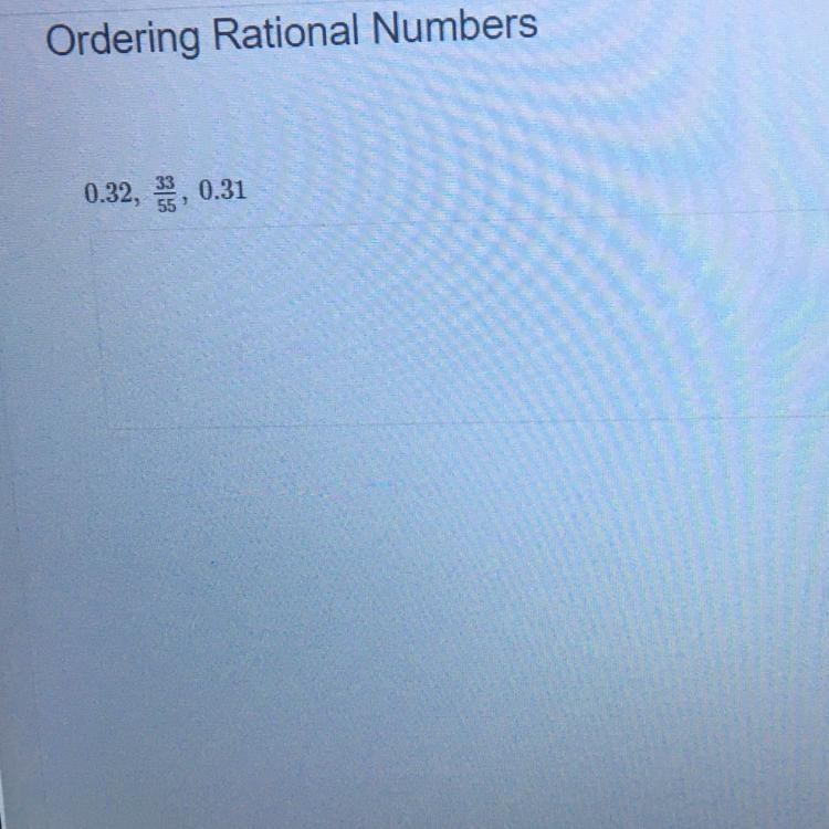 Ordering Rational Numbers 0.32, 3/55 0.31-example-1