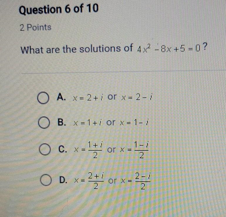 What are the solutions of 4x ^ 2 - 8x + 5 equals 0​-example-1