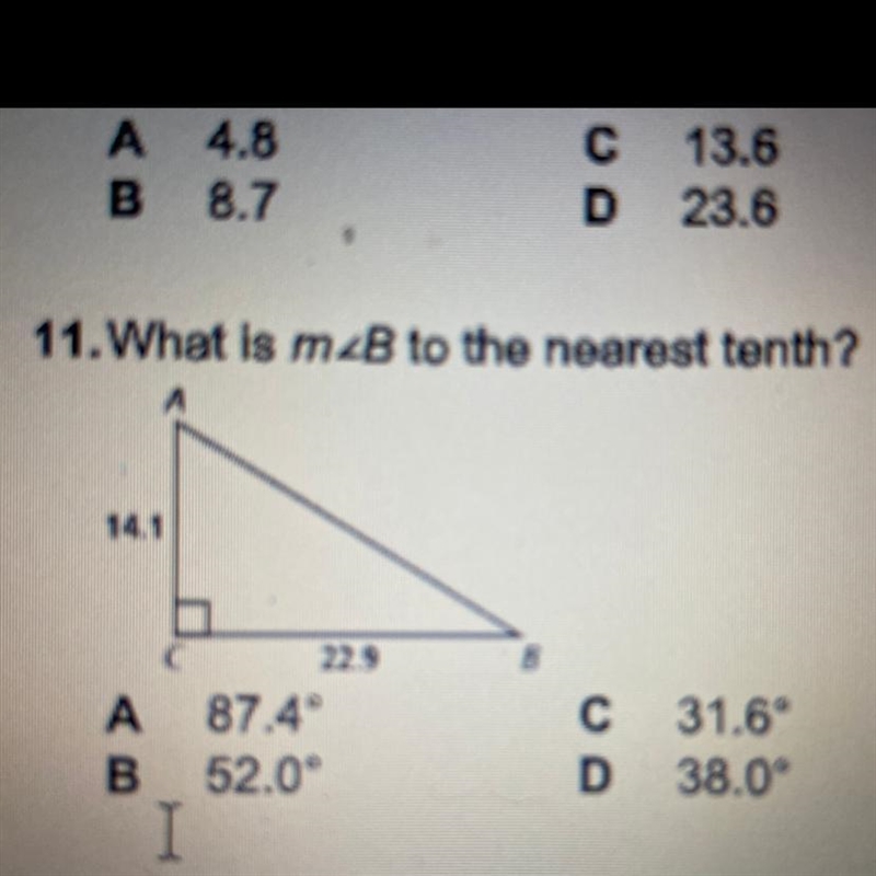 11.What is mzB to the nearest tenth? A 14.1 B 22.9 A 87.40 B 52.0° С D 31.6° 38.0°-example-1