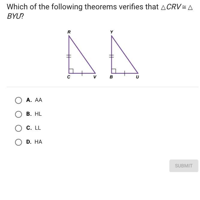 Which of the following theorems verifies that CRV BYU? A. AA B. HL C. LL D. HA-example-1