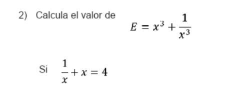 Please help. urgent. calculate the value of: E= x^3+1/x^3 if 1/x+x=4 (picture below-example-1