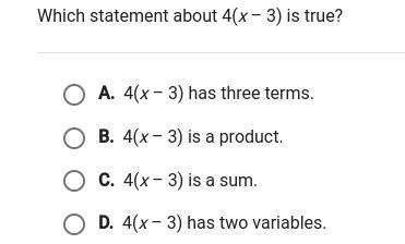 Which Statement about 4(x-3) is True?-example-1