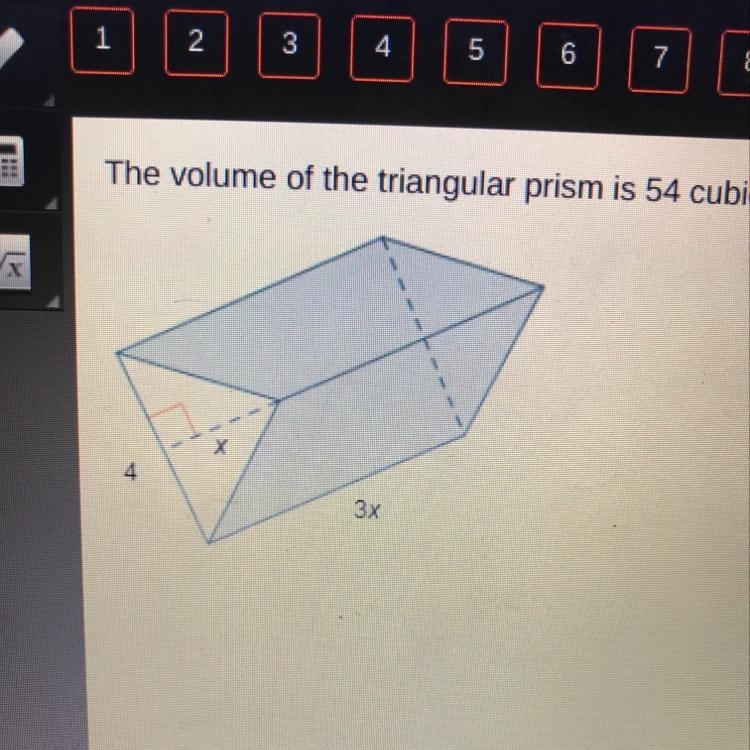 The volume of a trianglular prism is 54 cubic units. What is the value of x? 3 5 7 9-example-1