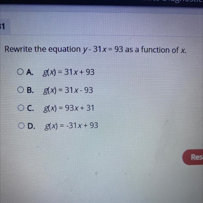 Rewrite the equation y-31x= 93 as a function of x? Pls answer quick pls.-example-1